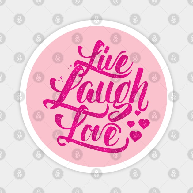 Live Laugh Love Magnet by LifeTime Design